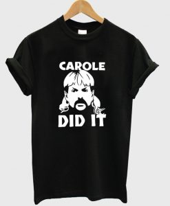 carole did it t-shirt