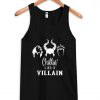 chillin' like a villain tank top