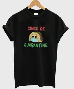 cinco de quarantine t-shirt