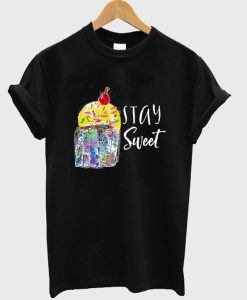 stay sweet t-shirt