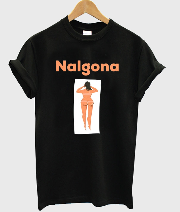 Nalgona T-shirt