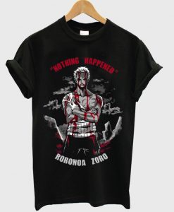 nothing happened roronda zoro t-shirt