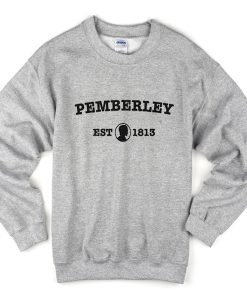 pemberley est 1813 sweatshirt