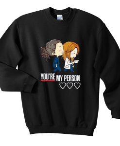 you're my person sweatshirt