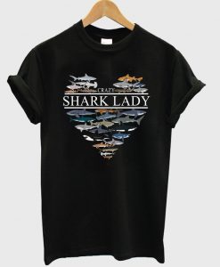 crazy shark lady t-shirt