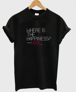 where is the happiness t-shirt