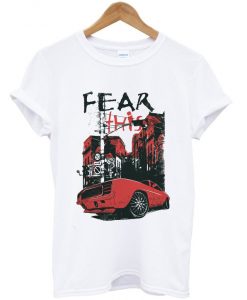 fear this car t-shirt