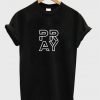 pray t-shirt