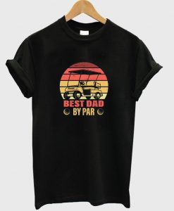 best dad by par t-shirt