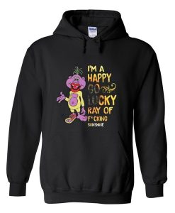 i'm a happy go lucky ray of fucking sunshine hoodie