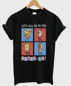 let's all go to the drive in t-shirt