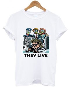 they live t-shirt