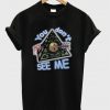 you don't see me t-shirt