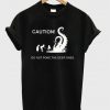 caution t-shirt