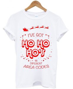 i've got hoho ho's in diferent area code t-shirt