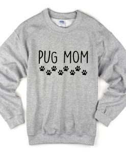 pug mom sweatshirt