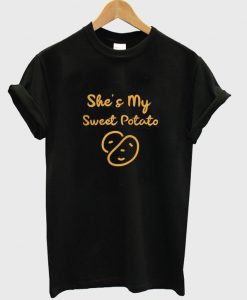 she's my sweet potato t-shirt