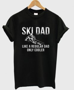 ski dad t-shirt