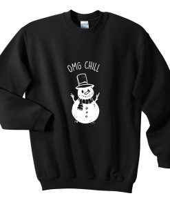 OMG chill sweatshirt