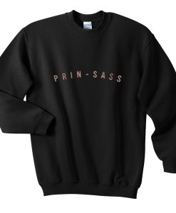 prin sass sweatshirt