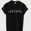 the birthday where we self isolate t-shirt