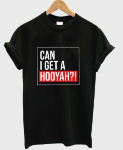 can i get a hooyah t-shirt