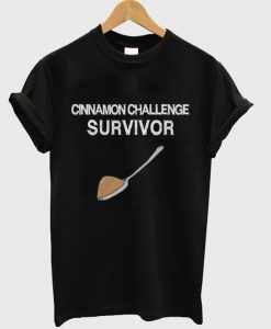 cinnamon challenge survivor t-shirt