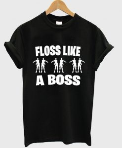 floss like a boss t-shirt