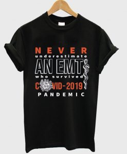 never underestimate an emit who survived covid 2019 t-shirt