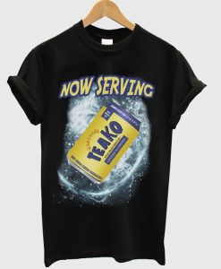 now serving teako t-shirt