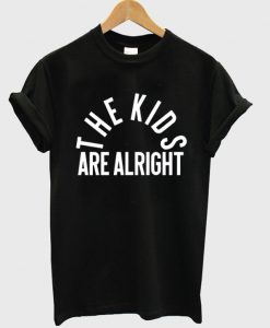 the kids are alright t-shirt