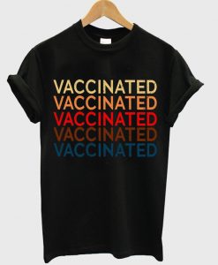 vaccinated t-shirt