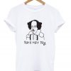 bard hair day t-shirt