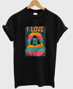 i love music t-shirt