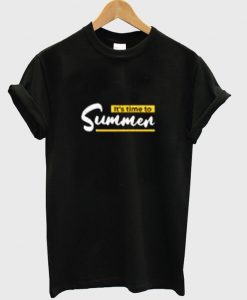 it's time to summer t-shirt