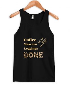 coffee mascara leggings done tank top