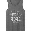 eat sleep poke people repeat tank top