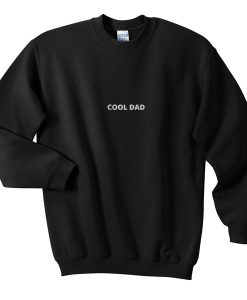 cool dad sweatshirt