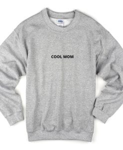 cool mom sweatshirt