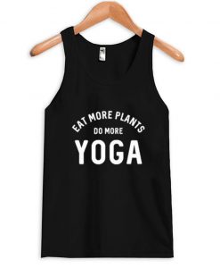 eat more plants do more yoga tank top