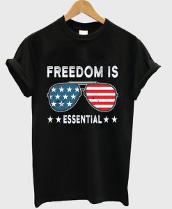 freedom is essential t-shirt