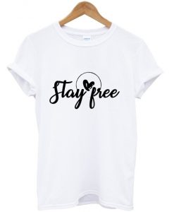 stay free t-shirt