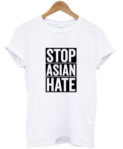 stop asian hate t-shirt