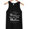 strong as a mother tank top