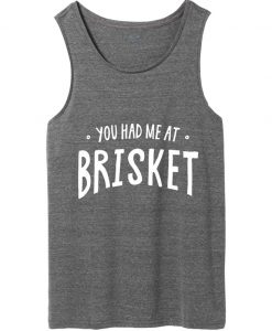 you had me at brisket tank top