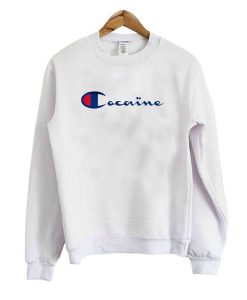 Cocaine Sweatshirt