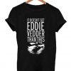 eddie vedder T Shirt