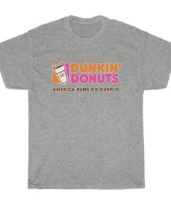 Dunkin donuts America runs on dunkin T-shirt