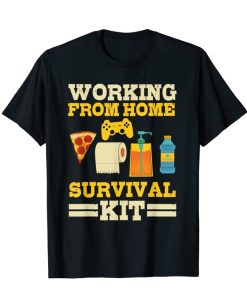 Working From Home Survival Kit T-Shirt