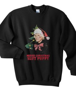 Golden girls Sophia Petrillo Merry Christmas slut puppy Sweatshirt